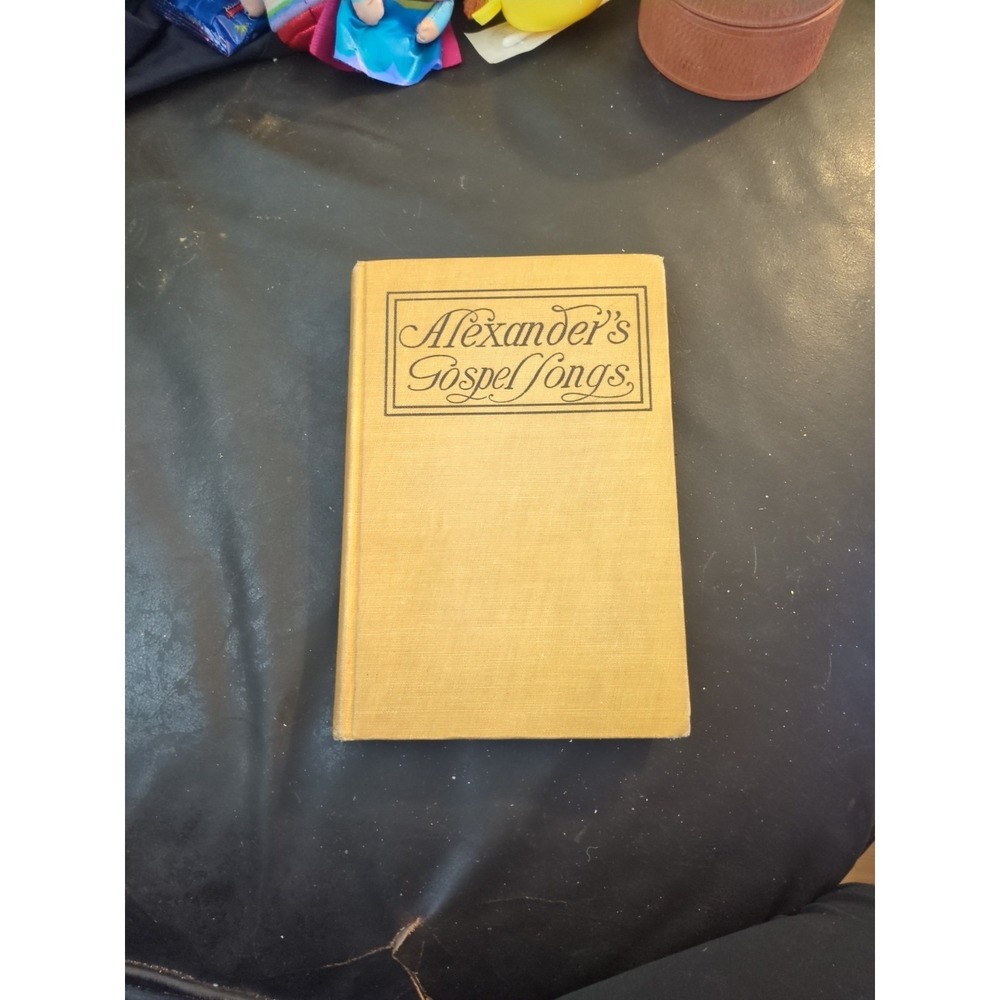 Alexander's‎ Gospel Songs Hardcover Charles Alexander Fleming Revell 1908